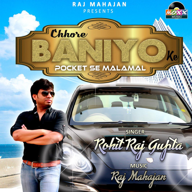 O Chhore Baniyo Ke - Single by Rohit Raj Gupta | Spotify