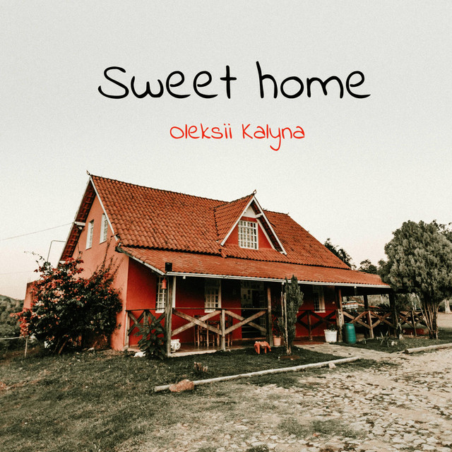 Обкладинка: Sweet home — Oleksii Kalyna