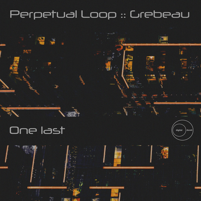 One Last - Single by Perpetual Loop | Spotify