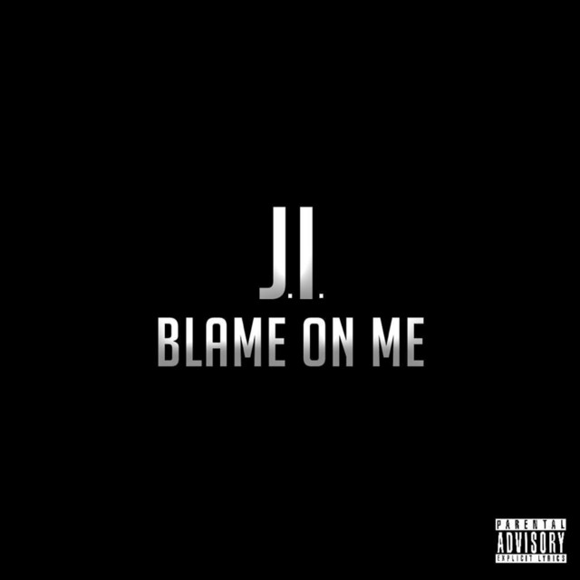 Blame On Me Single By J I The Prince Of N Y Spotify