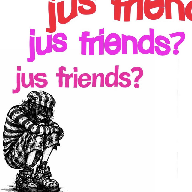 jus friends?