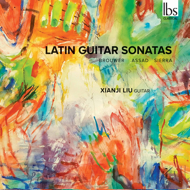 Sérgio Assad, Leo Brouwer & Roberto Sierra: Latin Guitar Sonatas cover art