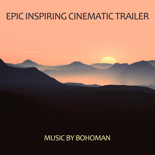 Cover art: Epic Inspiring Cinematic Trailer — Bohoman