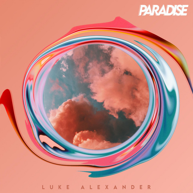 Paradise - Single by Luke Alexander | Spotify