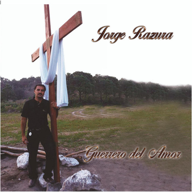 Guerrero Del Amor - song and lyrics by Jorge Razura Rubio | Spotify