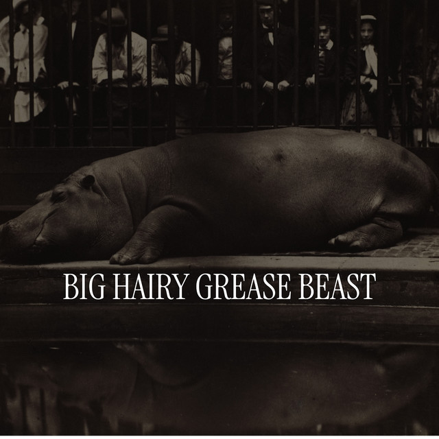 Big Hairy Grease Beast cover