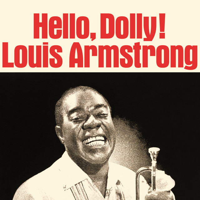 Hello, Dolly! - Album by Louis Armstrong | Spotify