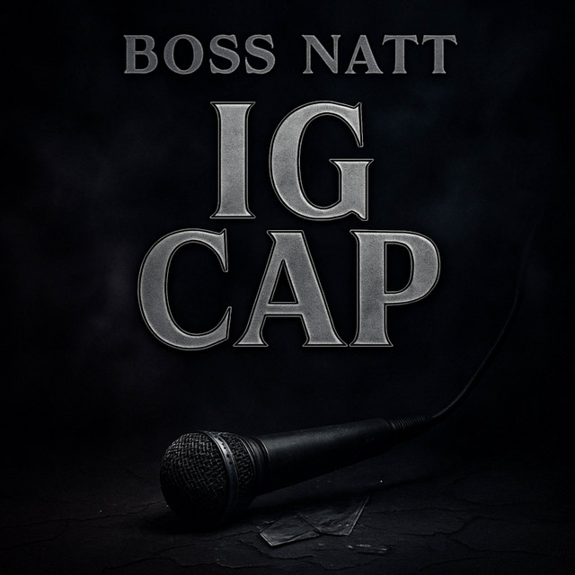 IG CAP - Single by Boss Natt | Spotify