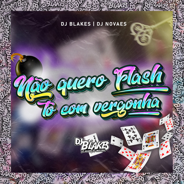 Não Quero Flash Tô Com Vergonha