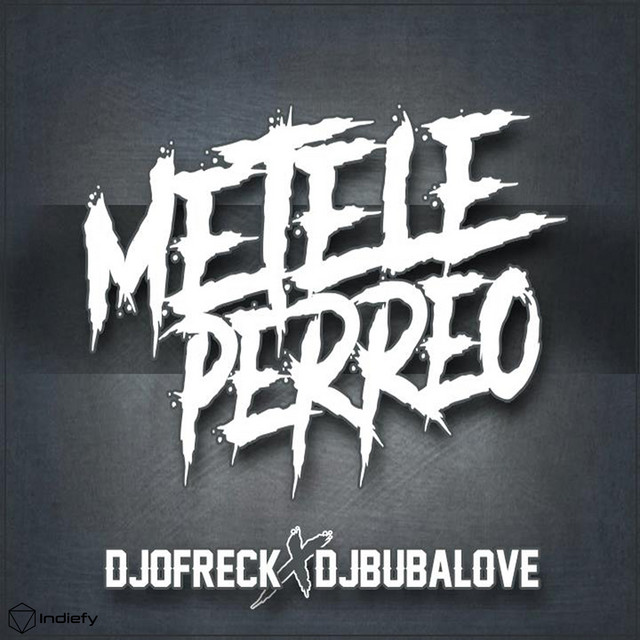 Metele Perreo - Single by DJ Ofreck | Spotify