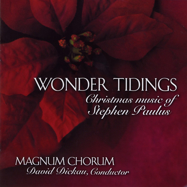 Wonder Tidings: Christmas Music of Stephen Paulus cover art