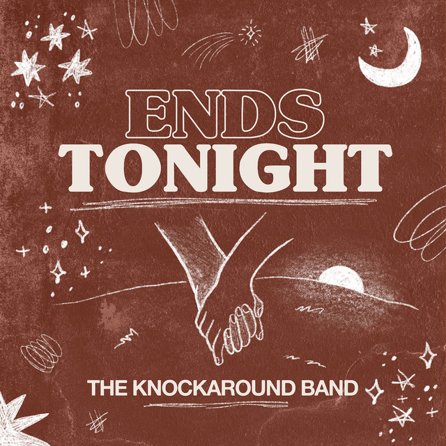 The Knockaround Band - Ends Tonight