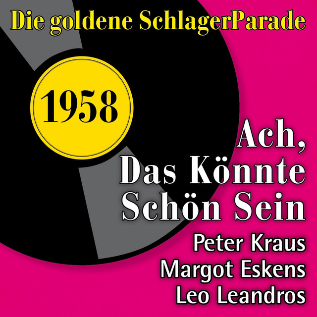 Ach das könnte schön sein (Die Goldene Schlagerparade 1958) cover art