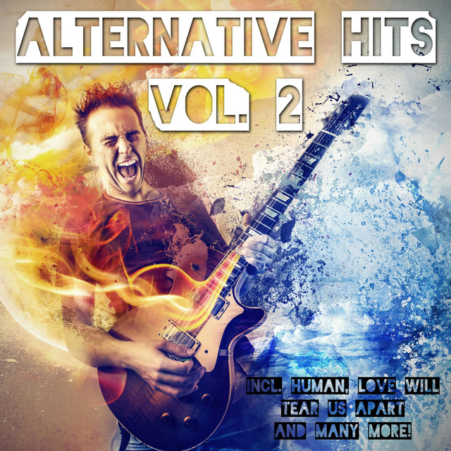 Alternative Hits, Vol. 2 - Incl. Human, Love Will Tear Us Apart and Many More! cover art