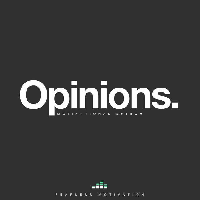 Opinions (Motivational Speech)