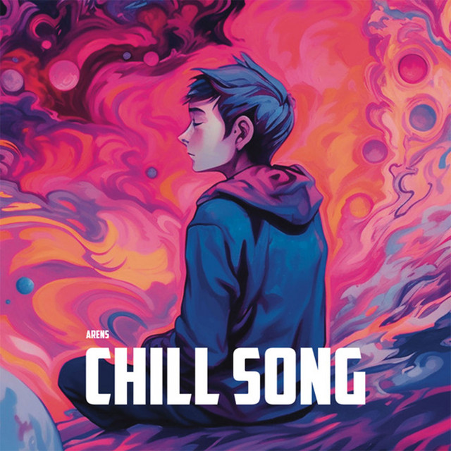 Chill Song - Single by Arens | Spotify