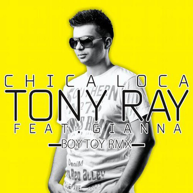 Tony Ray - Chica Loca (feat. Gianna)