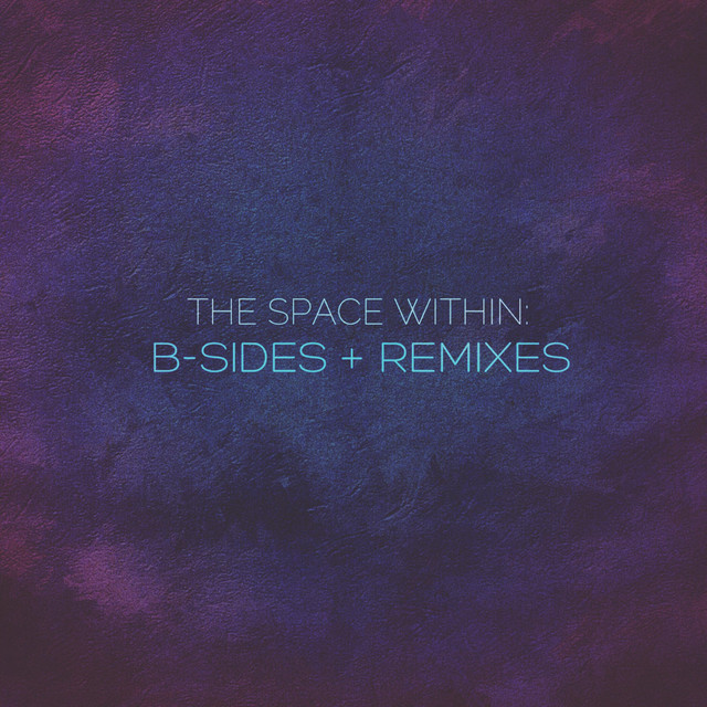 The Space Within: B-Sides + Remixes cover art