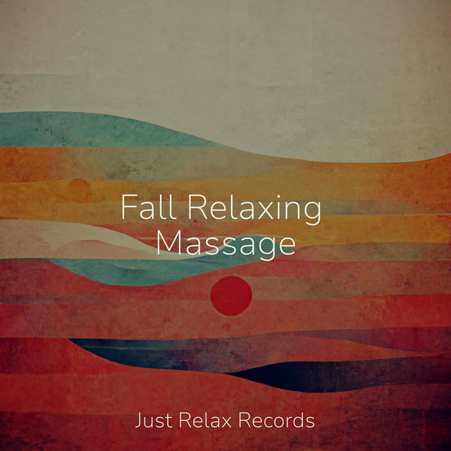 Fall Relaxing Massage - Album by Lounge relax | Spotify
