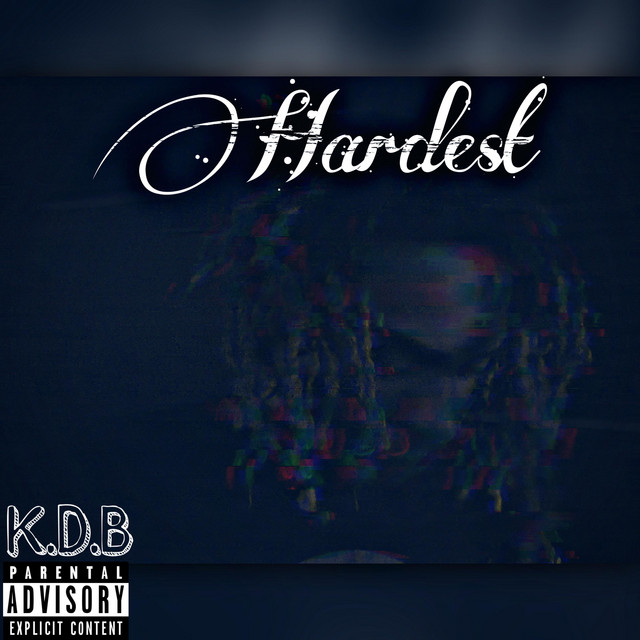 Hardest - Single by K.D.B | Spotify