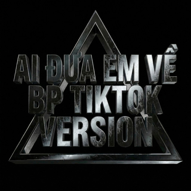 AI ĐƯA EM VỀ - BP TIKTOK VIRAL VERSION