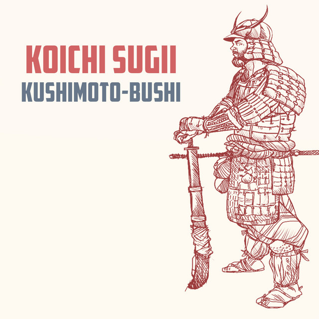 Kushimoto-Bushi - song and lyrics by Koichi Sugii | Spotify