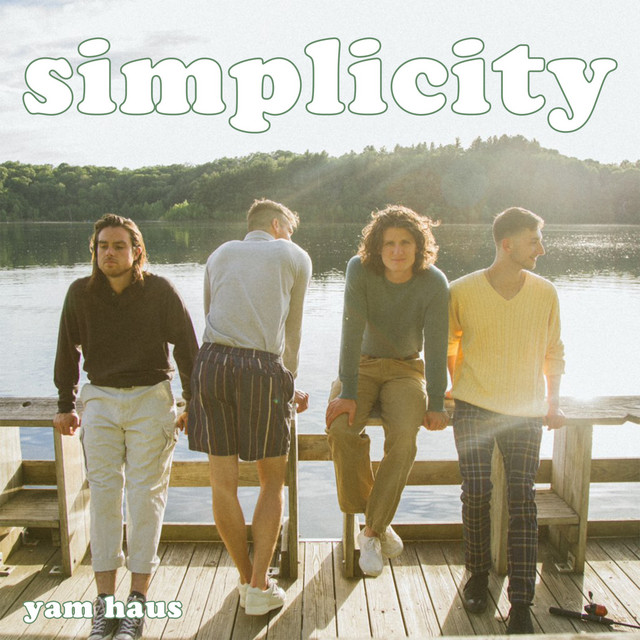 Simplicity - Single by Yam Haus | Spotify