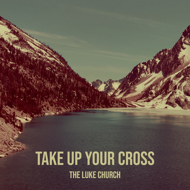 Take Up Your Cross - Radio Edit