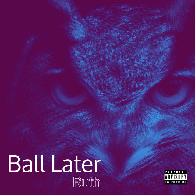 Ball Later - song and lyrics by Ruth | Spotify