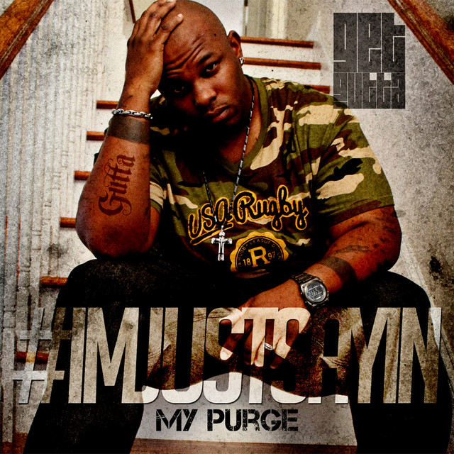 #Imjustsayin - Album by Get Gutta | Spotify