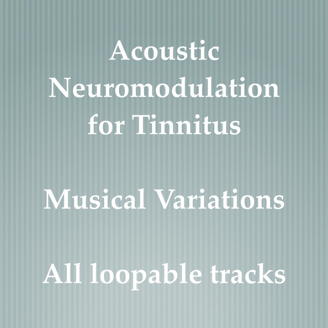 Acoustic Neuromodulation for Tinnitus Variations - Loopable cover art