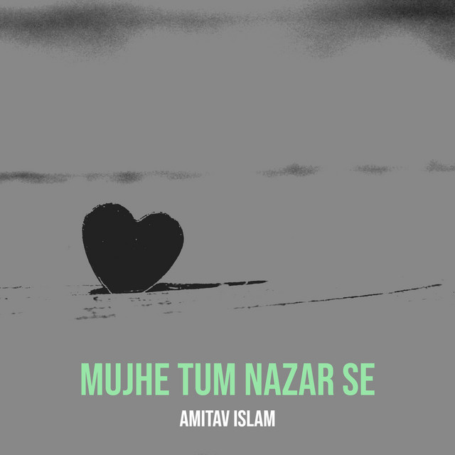 Mujhe Tum Nazar Se
