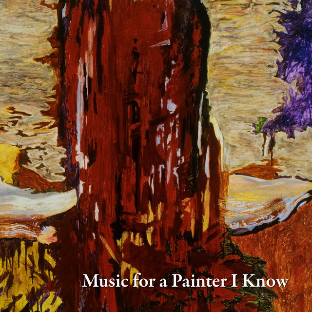 Music for a Painter I Know cover