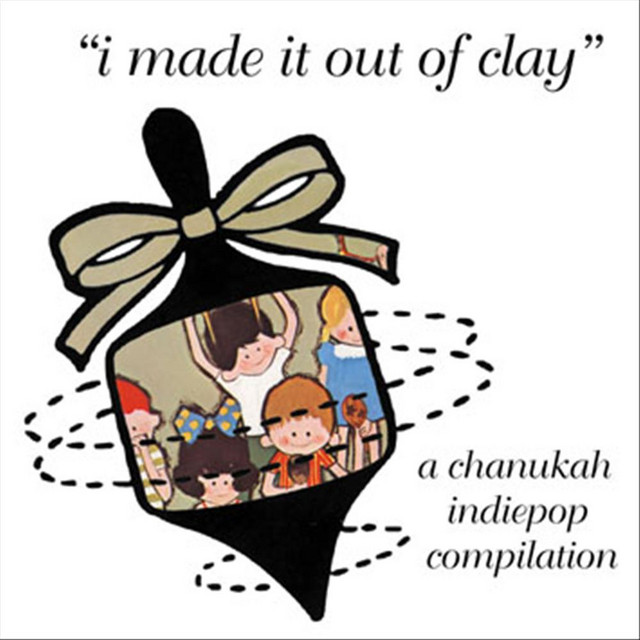 I Made It Out of Clay (A Chanukah Indiepop Compilation) cover