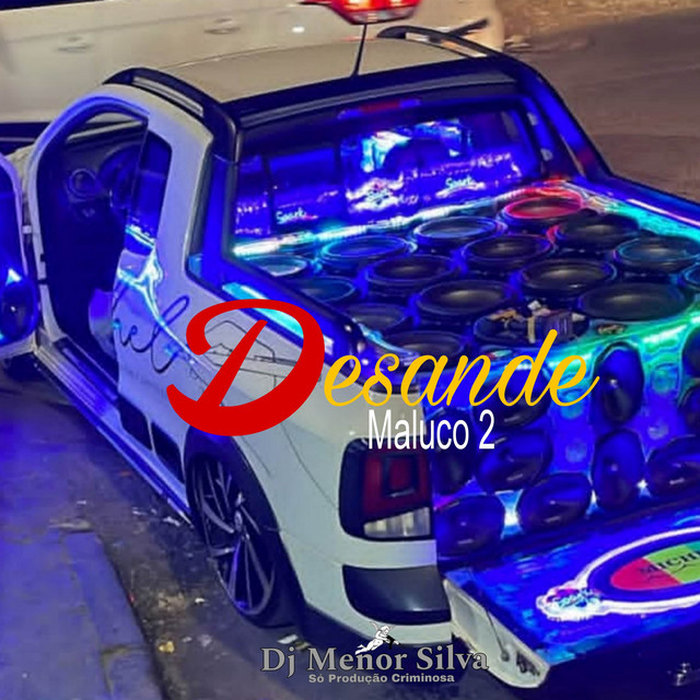 Desande Maluco 2 (Eletro Funk)