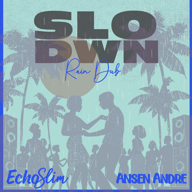 Slo Dwn - Rain Dub