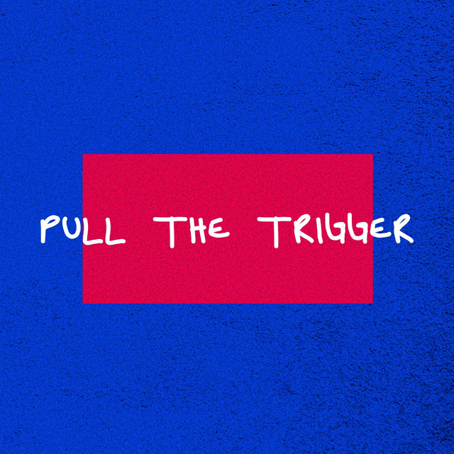 Pull The Trigger cover