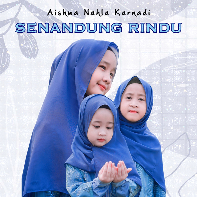 Senandung Rindu - Single by Aishwa Nahla Karnadi | Spotify