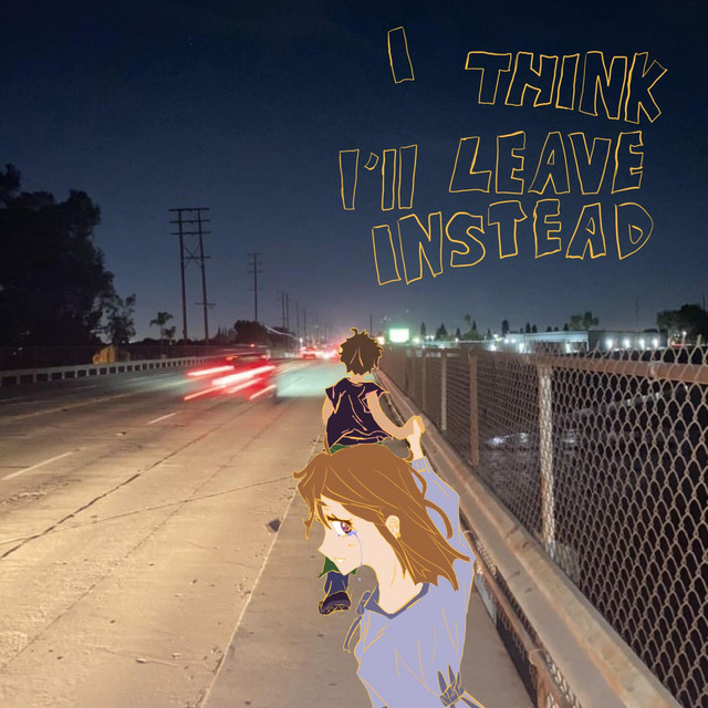 I Think I'll Leave Instead - song and lyrics by NJaM | Spotify