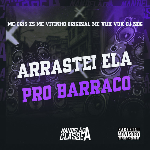 Arrastei Ela pro Barraco