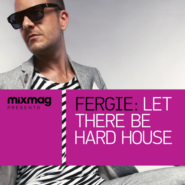Mixmag Presents Fergie: Let There Be Hard House cover art