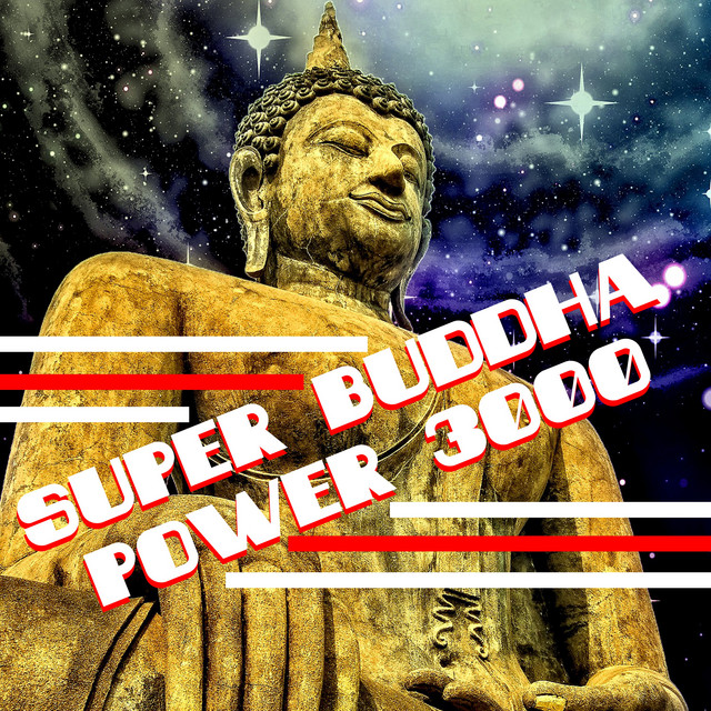 Super Buddha Power 3000 - Album by Calmora | Spotify
