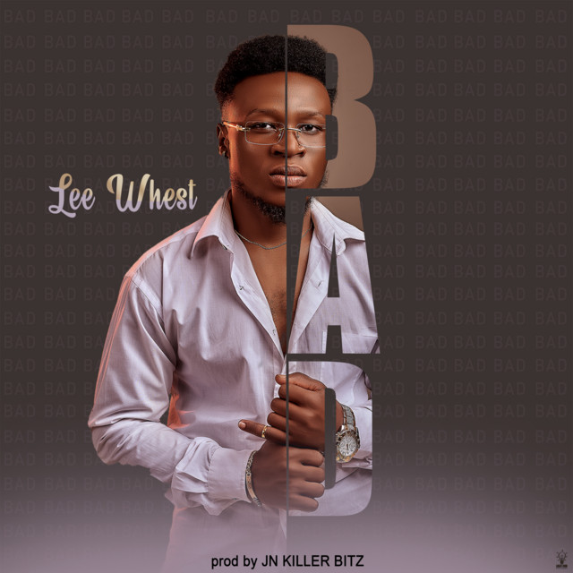 Bad - Single by Lee Whest | Spotify