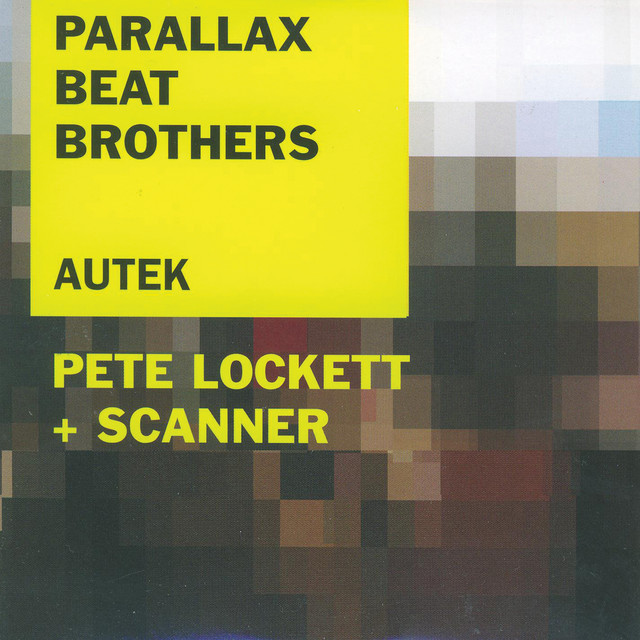 Pete Lockett & Scanner, Parallax Beat Brothers