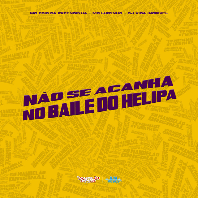 Não Se Acanha no Baile do Helipa