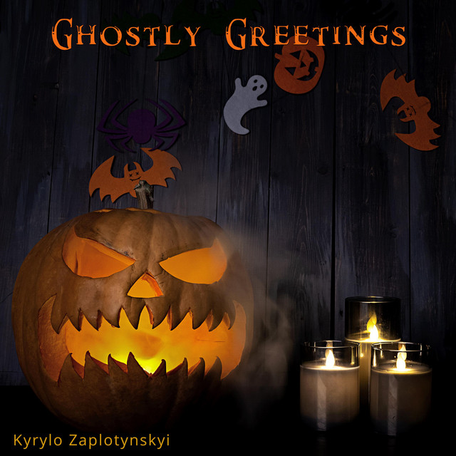 Cover art: Ghostly Greetings — Kyrylo Zaplotynskyi