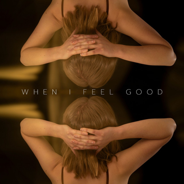 When I Feel Good - Single by Jonesing | Spotify