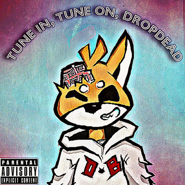 TUNE IN, TUNE ON, DROPDEAD cover art