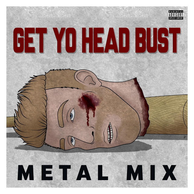 Get Yo Head Bust (Metal Mix) cover