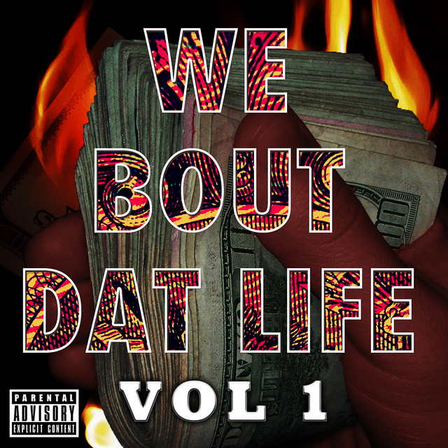 We Bout Dat Life Vol 1 cover art